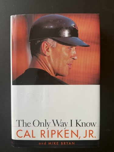1997 CAL RIPKEN JR SIGNED THE ONLY WAY I KNOW HARD COVER BOOK Auto Goldin Coa