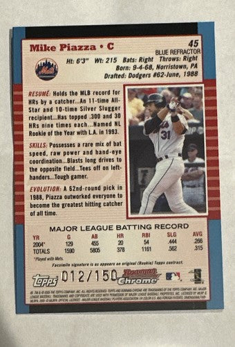 2005 Bowman Chrome Mike Piazza # 45 Blue Refractor / 150 Mint Hof