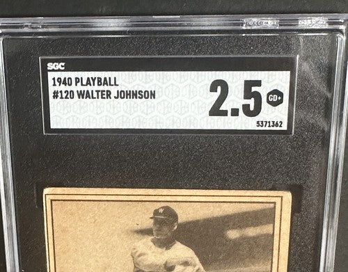 1940 PLAY BALL WALTER JOHNSON # 120 SGC 2.5 GOOD + Looks Nicer SENATORS Hof