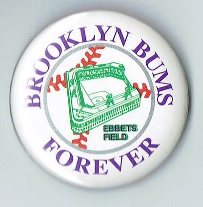 1980s Brooklyn Bums Forever Ebbets Field Pin Dodgers 1.7"