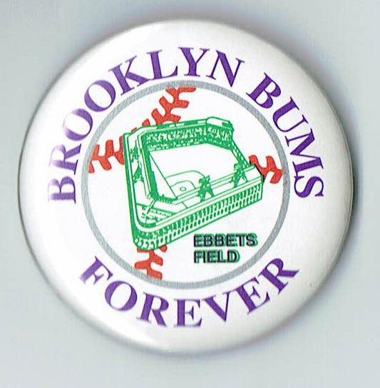 1980s Brooklyn Bums Forever Ebbets Field Pin Dodgers 1.7"