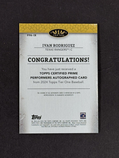2024 Topps Tier One Ivan Rodriguez Prime Performers Mint  Auto LE/99 Rangers HOF