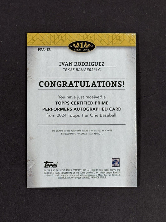 2024 Topps Tier One Ivan Rodriguez Prime Performers Mint  Auto LE/99 Rangers HOF